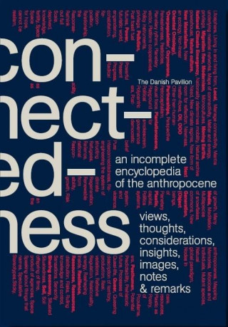 Connectedness: an incomplete encyclopedia of anthropocene