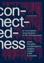 Connectedness: an incomplete encyclopedia of anthropocene