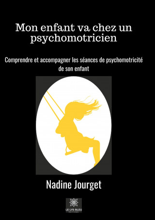 Mon enfant va chez un psychomotricien