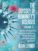 Odyssey of Humanity's Diseases Volume 1
