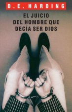 juicio del hombre que decia ser Dios