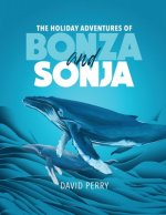 Holiday Adventures of Bonza and Sonja
