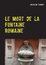 Mort de la Fontaine Romaine