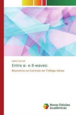 Entre ?- e ?-waves: