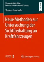 Neue Methoden Zur Untersuchung Der Sichtfreihaltung an Kraftfahrzeugen