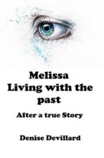 Melissa Living with the past