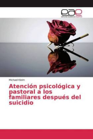 Atención psicológica y pastoral a los familiares después del suicidio