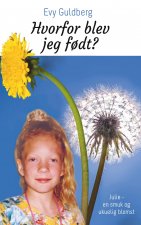 Hvorfor blev jeg f?dt?