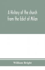 history of the church from the Edict of Milan, A.D. 313, to the Council of Chalcedon, A.D. 451