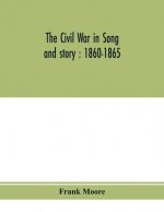 Civil War in song and story