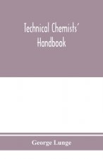 Technical chemists' handbook. Tables and methods of analysis for manufacturers of inorganic chemical products