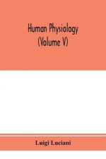 Human physiology (Volume V)
