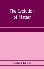 evolution of matter