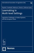 Lawmaking in Multi-Level Settings: Legislative Challenges in Federal Systems and the European Union