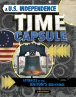 A U.S. Independence Time Capsule: Artifacts of the Nation's Beginnings