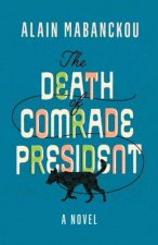 The Death of Comrade President