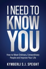 I Need to Know You