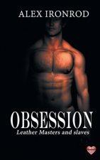 Obsession: Leather Masters and slaves