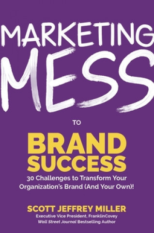 Marketing Mess to Brand Success