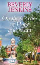 On the Corner of Hope and Main: A Blessings Novel