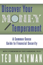 Discover Your Money Temperament: A Common-Sense Guide to Financial Security