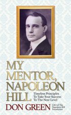 Napoleon Hill My Mentor
