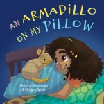 Armadillo on My Pillow