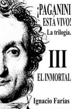?PAGANINI ESTÁ VIVO! Vol III El Inmortal