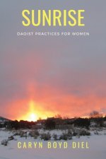 Sunrise: Daoist Practices for Women