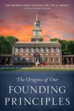 Origins of Our Founding Principles