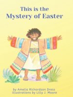 This is the Mystery of Easter