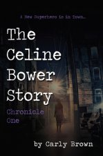 Celine Bower Story
