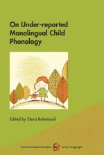 On Under-reported Monolingual Child Phonology