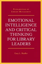 Emotional Intelligence and Critical Thinking for Library Leaders