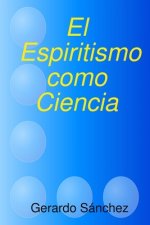 El Espiritismo como Ciencia