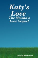 Katy's Love (The Meisha's Love Sequel)