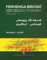 FERHENGA BIR?SKÎ - Kurmanji-English Dictionary - Volume One: A-L