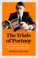 The Trials of Portnoy: How Penguin Brought Down Australiaâ (Tm)S Censorship System