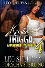 Keisha & Trigga 4: A Gangster Love Story