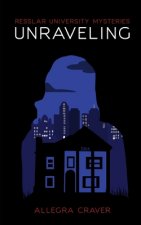Unraveling: Resslar University Mysteries