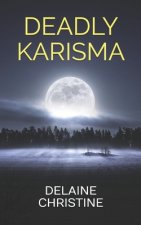 Deadly Karisma
