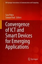 Convergence of ICT and Smart Devices for Emerging Applications
