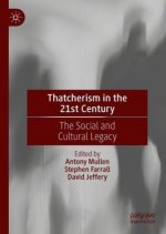 Thatcherism in the 21st Century