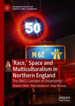 'Race,' Space and Multiculturalism in Northern England