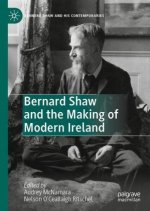 Bernard Shaw and the Making of Modern Ireland