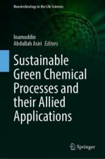 Sustainable Green Chemical Processes and their Allied Applications