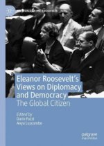 Eleanor Roosevelt's Views on Diplomacy and Democracy