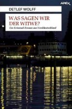 WAS SAGEN WIR DER WITWE?