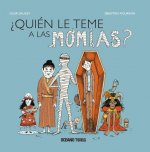 ?Quién Le Teme a Las Momias?
