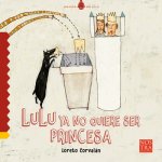 Lulú YA No Quiere Ser Princesa